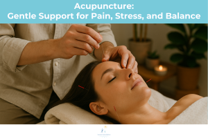 Acupuncture Gentle Support for Pain, Stress, and Balance